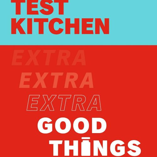 Ottolenghi Test Kitchen: Extra Good Things: Bold, Vegetable-forward Recipes plus Homemade Sauces, Condiments, and more to Build a Flavor-Packed Pantry: A Cookbook