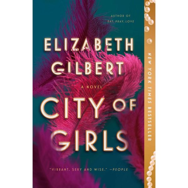 City of Girls: A Novel by Elizabeth Gilbert