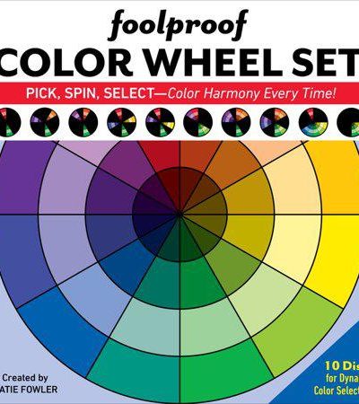 Foolproof Color Wheel Set: 10 Discs for Dynamic Color Selection by Katie Fowler