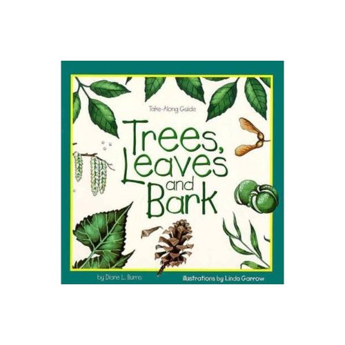 Trees, Leaves & Bark (Take Along Guides) by Diane Burns