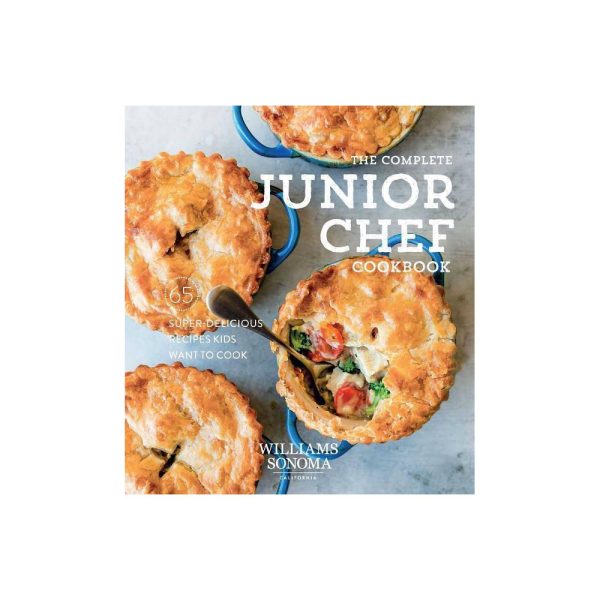 The Complete Junior Chef Cookbook: 65 Super-Delicious Recipes Kids Want to Cook by Williams Sonoma