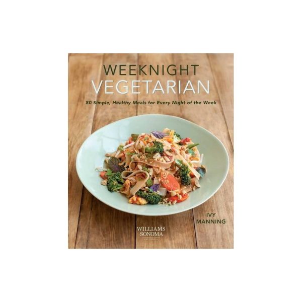 Weeknight Vegetarian (Plant-Based Diet, Meatless Recipes)