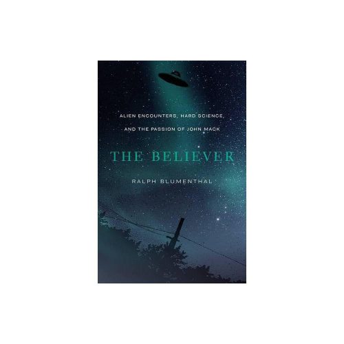 The Believer - by Ralph Blumenthal (Hardcover)